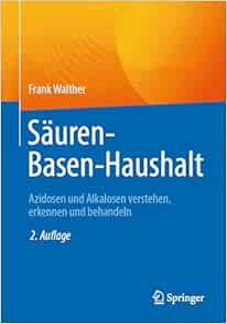 Säuren-Basen-Haushalt: Azidosen und Alkalosen verstehen, erkennen und behandeln, 2nd Edition (EPUB)