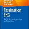 Faszination EKG: Über 50 Fälle aus Rettungsdienst und Notaufnahme (German Edition) (Original PDF from Publisher)