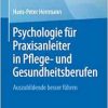 Psychologie für Praxisanleiter in Pflege- und Gesundheitsberufen: Auszubildende besser führen (German Edition) (Original PDF from Publisher)