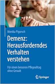 Demenz: Herausforderndes Verhalten verstehen: Für einen besseren Pflegealltag ohne Gewalt (German Edition) (EPUB)