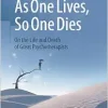 As One Lives, So One Dies: On the Life and Death of Great Psychotherapists (EPUB)