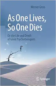 As One Lives, So One Dies: On the Life and Death of Great Psychotherapists (EPUB)