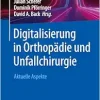 Digitalisierung in Orthopädie und Unfallchirurgie: Aktuelle Aspekte (German Edition) (EPUB)