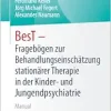 BesT – Fragebögen zur Behandlungseinschätzung stationärer Therapie in der Kinder- und Jugendpsychiatrie und -psychotherapie: Manual (Manuale zu Testverfahren und Fragebögen) (German Edition) (EPUB)