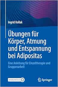 Übungen für Körper, Atmung und Entspannung bei Adipositas: Eine Anleitung für Einzeltherapie und Gruppenarbeit (German Edition) (Original PDF from Publisher)