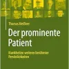 Der prominente Patient: Krankheiten weiterer berühmter Persönlichkeiten (German Edition) (EPUB)