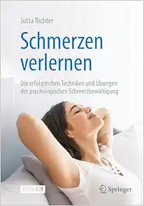 Schmerzen verlernen: Die erfolgreichen Techniken und Übungen der psychologischen Schmerzbewältigung, 5th Edition (EPUB)
