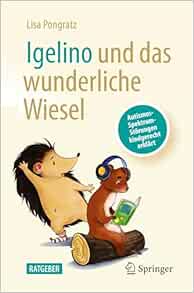 Igelino und das wunderliche Wiesel: Autismus-Spektrum-Störungen kindgerecht erklärt (German Edition) (EPUB)