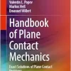 Handbook of Plane Contact Mechanics: Exact Solutions of Plane Contact Problems (Original PDF from Publisher)
