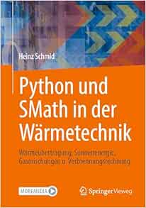 Python und SMath in der Wärmetechnik: Wärmeübertragung, Sonnenenergie, Gasmischungen u. Verbrennungsrechnung (German Edition) (EPUB)