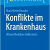 Konflikte im Krankenhaus: Warum Mediation helfen kann (essentials) (German Edition) (EPUB)