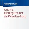 Aktuelle Führungsthemen der Polizeiforschung (German Edition) (EPUB)