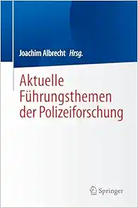 Aktuelle Führungsthemen der Polizeiforschung (German Edition) (EPUB)