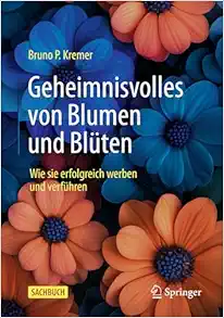 Geheimnisvolles von Blumen und Blüten: Wie sie erfolgreich werben und verführen (German Edition) (EPUB)