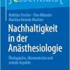Nachhaltigkeit in der Anästhesiologie: Ökologische, ökonomische und soziale Aspekte (essentials) (German Edition) (EPUB)
