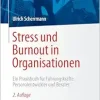 Stress und Burnout in Organisationen: Ein Praxisbuch für Führungskräfte, Personalentwickler und Berater, 2nd Edition (EPUB)