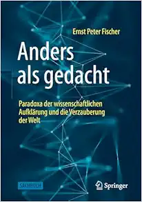Anders als gedacht – Paradoxa der wissenschaftlichen Aufklärung und die Verzauberung der Welt (German Edition) (EPUB)