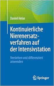 Kontinuierliche Nierenersatzverfahren auf der Intensivstation: Verstehen und differenziert anwenden, 2nd Edition (EPUB)