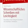 Wissenschaftliches Schreiben mit Leichtigkeit: Durchblick und Erfolg im Studium mit smartem Schreiben (essentials) (German Edition) (Original PDF from Publisher)