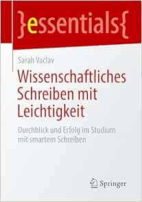 Wissenschaftliches Schreiben mit Leichtigkeit: Durchblick und Erfolg im Studium mit smartem Schreiben (essentials) (German Edition) (EPUB)