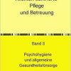 Personen- und Klienten-zentrierte Pflege und Betreuung für Präsenz-… / Personen- und Klienten-zentrierte Pflege und Betreuung: Band 3 Psychohygiene … und Betreuungskräfte gemäß §§43b, 53b SGB XI) (Original PDF from Publisher)