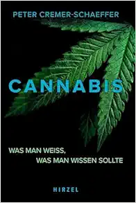 Cannabis: Was Man Weiss, Was Man Wissen Sollte, 3rd Edition (Original PDF from Publisher)