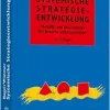 Systemische Strategieentwicklung: Modelle und Instrumente für Berater und Entscheider (EPUB)