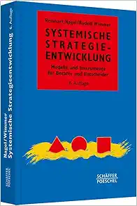 Systemische Strategieentwicklung: Modelle und Instrumente für Berater und Entscheider (EPUB)