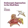 Endoscopic Approaches to the Skull Base (Progress in Neurological Surgery, Vol. 26) (Original PDF from Publisher)