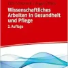Wissenschaftliches Arbeiten in Gesundheit und Pflege (Original PDF from Publisher)