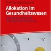 Allokation im Gesundheitswesen (Original PDF from Publisher)
