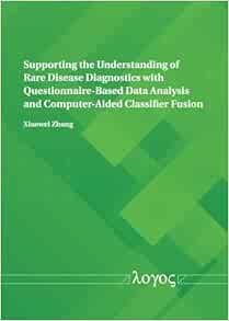 Supporting the Understanding of Rare Disease Diagnostics With Questionnaire-based Data Analysis and Computer-aided Classifier Fusion (Original PDF from Publisher)