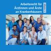 Arbeitsrecht für Ärztinnen und Ärzte an Krankenhäusern, 3rd Edition (Original PDF from Publisher)