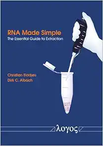 RNA Made Simple: The Essential Guide to Extraction (Original PDF from Publisher)