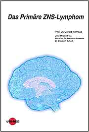 Das Primäre ZNS-Lymphom (UNI-MED Science) (Original PDF from Publisher)