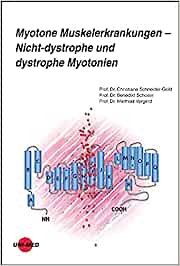 Myotone Muskelerkrankungen – Nicht-dystrophe und dystrophe Myotonien (UNI-MED Science) (Original PDF from Publisher)