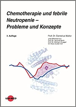 Chemotherapie und febrile Neutropenie – Probleme und Konzepte (UNI-MED Science), 3rd Edition (Original PDF from Publisher)