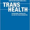 Trans Health: International Perspectives on Care for Trans Communities (Gender Studies) (Original PDF from Publisher)