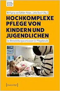 Hochkomplexe Pflege von Kindern und Jugendlichen (Original PDF from Publisher)