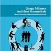 Junge Männer und ihre Gesundheit (Original PDF from Publisher)