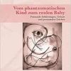 Vom phantasmatischen Kind zum realen Baby (Original PDF from Publisher)