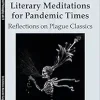 Literary Meditations for Pandemic Times: Reflections on Plague Classics (Studies in Medical Philosophy) (EPUB)