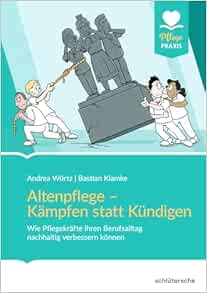 Altenpflege – Kämpfen statt kündigen (Original PDF from Publisher)