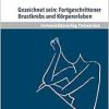 Gezeichnet sein: Fortgeschrittener Brustkrebs und Körpererleben: Zur Bedeutung körperlicher Veränderungen und leiblichen Erlebens von Frauen in der … (Pflegewissenschaft und Pflegebildung) (Original PDF from Publisher)