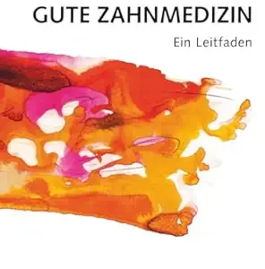 Gute Zahnmedizin: Ein Leitfaden (German Edition) (Original PDF from Publisher)