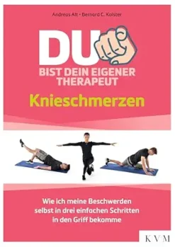 Du bist dein eigener Therapeut: Knieschmerzen – Wie ich meine Beschwerden selbst in drei einfachen Schritten in den Griff bekomme (German Edition) (EPUB)