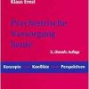 Psychiatrische Versorgung heute.: Konzepte, Konflikte, Perspektiven. (Original PDF from Publisher)