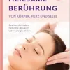 Heilsame Berührung von Körper, Herz und Seele (EPUB)
