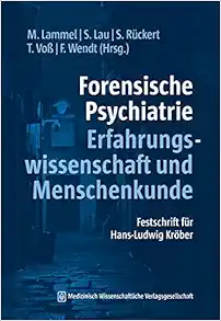 Forensische Psychiatrie – Erfahrungswissenschaft und Menschenkunde (Original PDF from Publisher)