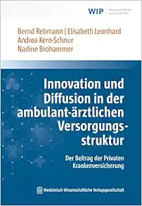 Innovation und Diffusion in der ambulant-ärztlichen Versorgungsstruktur (Original PDF from Publisher)